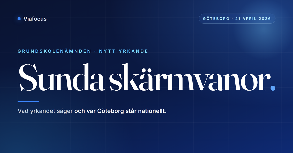 Mörkblått omslag med rubriken Sunda skärmvanor i stor serif, etiketterat Göteborg 21 april 2026.